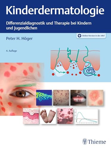 Kinderdermatologie: Differenzialdiagnostik und Therapie bei Kindern und Jugendlichen von Georg Thieme Verlag