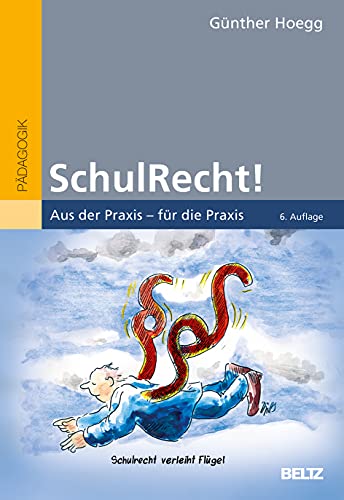 SchulRecht!: Aus der Praxis – für die Praxis (Beltz Praxis)