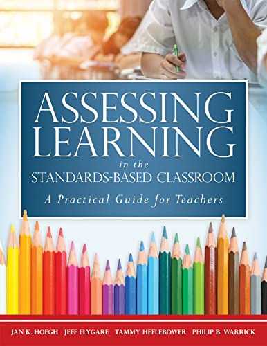 Assessing Learning in the Standards-based Classroom: A Practical Guide for Teachers von Marzano Resources
