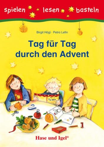 Tag für Tag durch den Advent: Schulausgabe von Hase und Igel Verlag GmbH