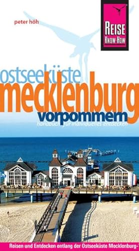 Ostseeküste Mecklenburg-Vorpommern: Urlaubshandbuch zum Erleben und Entdecken (Reiseführer)