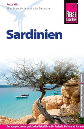 Reise Know-How Sardinien: Reiseführer für individuelles Entdecken Reise Know-How Sardinien: Reiseführer für individuelles Entdecken