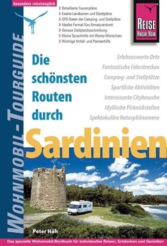 Reise Know-How Wohnmobil-Tourguide Sardinien: Die schönsten Routen: Das spezielle Wohnmobil-Bordbuch für individuelles Reisen, Entdecken und Genießen. ... sowie GPS-Daten zum Download