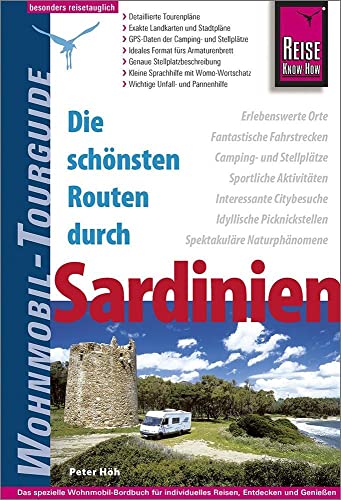 Reise Know-How Wohnmobil-Tourguide Sardinien: Die schönsten Routen Reise Know-How Wohnmobil-Tourguide Sardinien: Die schönsten Routen