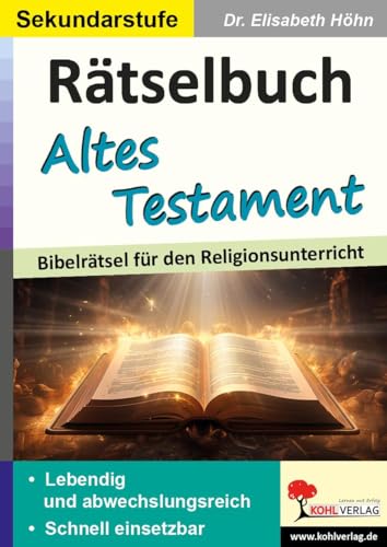 Rätselbuch Altes Testament: Bibelrätsel für den Religionsunterricht von KOHL VERLAG Der Verlag mit dem Baum