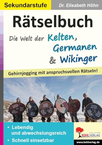 Rätselbuch Die Welt der Kelten, Germanen & Wikinger: Gehirnjogging mit anspruchsvollen Rätseln!