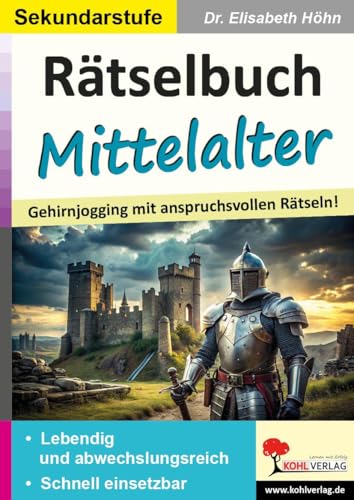 Rätselbuch Mittelalter: Gehirnjogging mit anspruchsvollen Rätseln! von KOHL VERLAG Der Verlag mit dem Baum