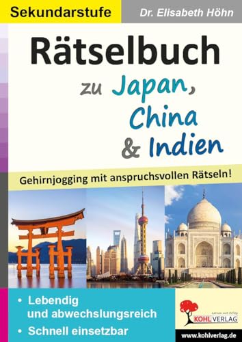 Rätselbuch zu Japan, China & Indien: Gehirnjogging mit anspruchsvollen Rätseln!