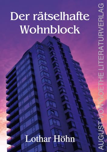 Der rätselhafte Wohnblock: Eine Wohltäternovelle von Fouque Literaturverlag