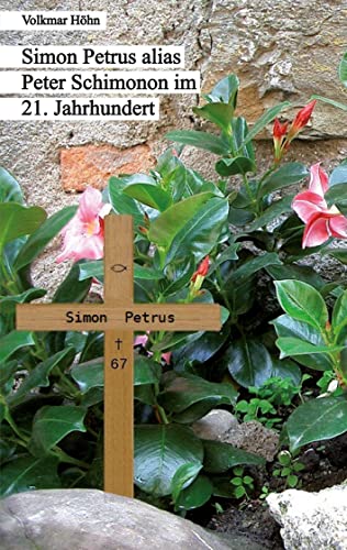 Simon Petrus alias Peter Schimonon im 21. Jahrhundert: Novelle von Rediroma-Verlag