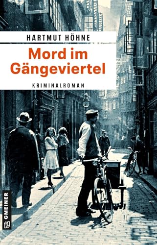 Mord im Gängeviertel: Kriminalroman (Kriminalkommissar Jakob Mortensen) von Gmeiner Verlag