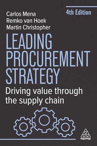 Leading Procurement Strategy: Driving Value Through the Supply Chain von Kogan Page