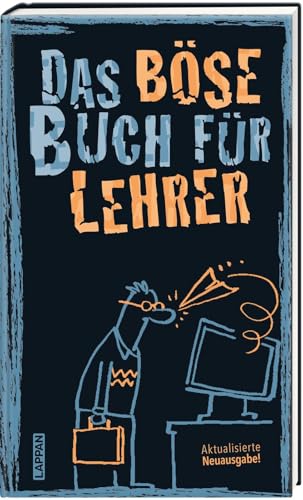 Das böse Buch für Lehrer: Aktualisierte Neuausgabe! | Das perfekte Geschenkbuch für alle Lehrende! von Lappan Verlag