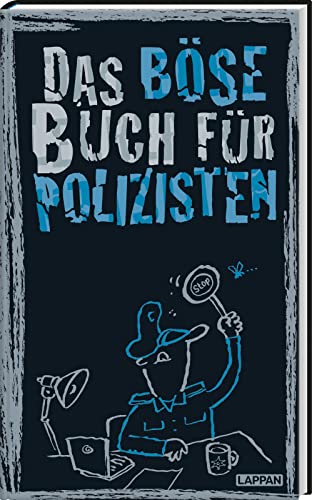 Das böse Buch für Polizisten: Neuausgabe! von Lappan