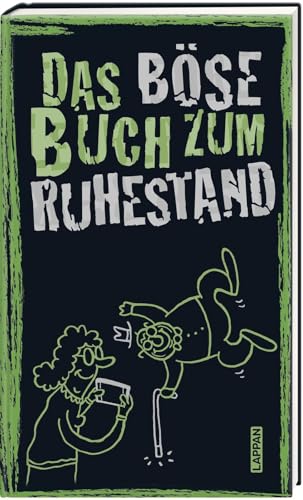 Das böse Buch zum Ruhestand Das böse Buch zum Ruhestand
