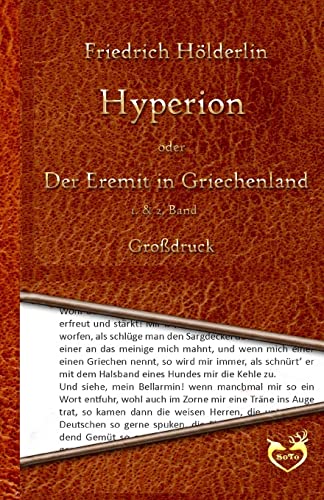 Hyperion oder Der Eremit in Griechenland - Großdruck: 1. & 2. Band von Createspace Independent Publishing Platform
