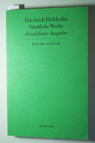 Sämtliche Werke. Frankfurter Ausgabe. Historisch-Kritische Ausgabe / Entwürfe zur Poetik