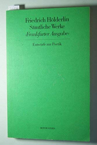 Sämtliche Werke. Frankfurter Ausgabe. Historisch-Kritische Ausgabe / Entwürfe zur Poetik Sämtliche Werke. Frankfurter Ausgabe. Historisch-Kritische Ausgabe / Entwürfe zur Poetik