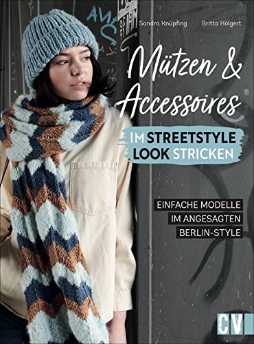 Stricken: Mützen und Accessoires im Streetstyle Look stricken: Mützen, Stulpen, Schals und Co. Mit detaillierten Strickanleitungen. Stricken: Mützen und Accessoires im Streetstyle Look stricken: Mützen, Stulpen, Schals und Co. Mit detaillierten Strickanleitungen.