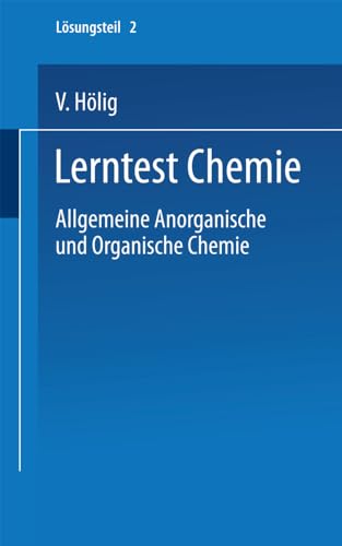 Lerntest Chemie: Allgemeine Anorganische und Organische Chemie (Universitätstaschenbücher) (German Edition) (Universitätstaschenbücher, 638, Band 638) von Steinkopff