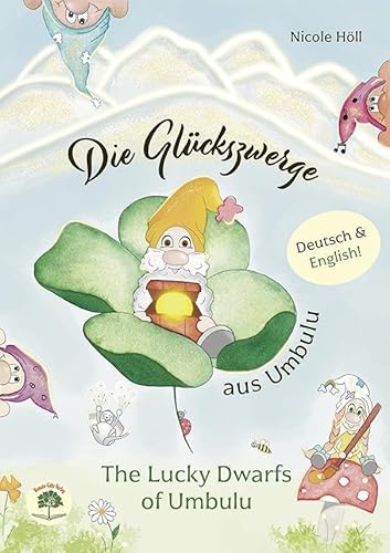 Die Glückszwerge aus Umbulu Die Glückszwerge aus Umbulu von Renate Götz Verlag
