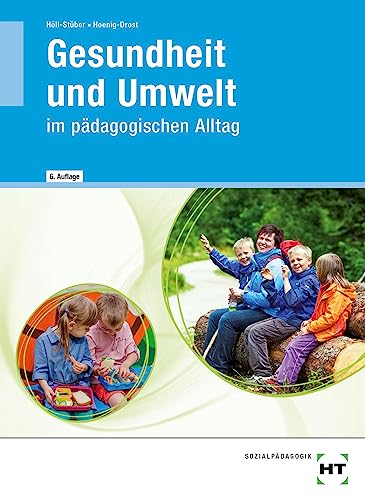 Gesundheit und Umwelt: im pädagogischen Alltag von VERLAG HANDWERK UND TECHNIK
