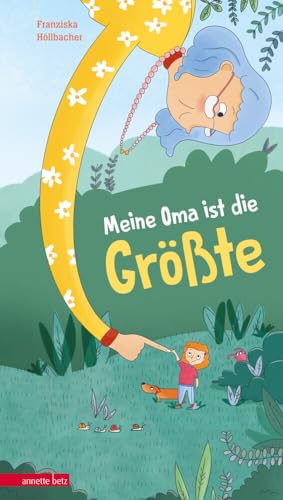 Meine Oma ist die Größte von Betz, Annette