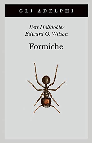 Formiche. Storia di un'esplorazione scientifica (Gli Adelphi) von Adelphi