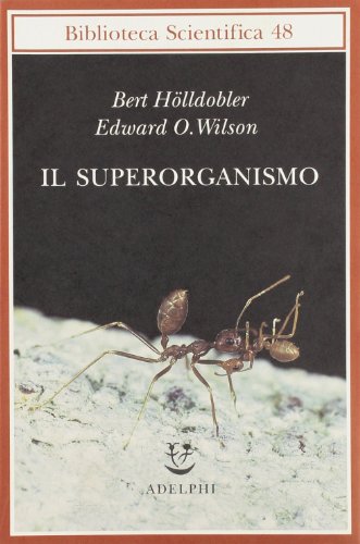 Il superorganismo (Biblioteca scientifica)
