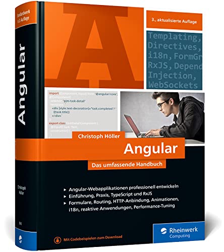 Angular: Das große Handbuch zum JavaScript-Framework. Einführung und fortgeschrittene TypeScript-Techniken. Inkl. Angular Material von Rheinwerk Computing