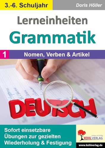 Lerneinheiten Grammatik / Band 1: Nomen, Verben & Artikel: Sofort einsetzbare Übungen zur gezielten Wiederholung & Festigung