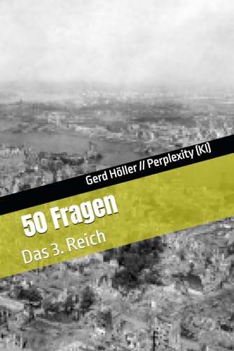 50 Fragen: Das 3. Reich von Independently published