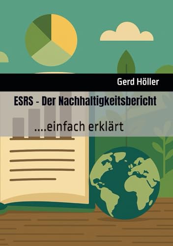 ESRS - Der Nachhaltigkeitsbericht: ....einfach erklärt von Independently published