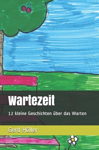 Wartezeit: 12 kleine Geschichten über das Warten