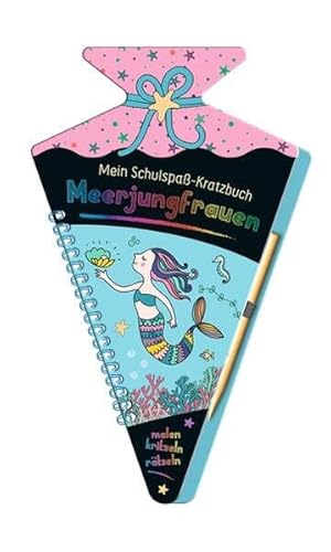 Mein Schulspaß-Kratzbuch Meerjungfrauen (in Schultüten-Form): Malen, Kritzeln, Rätseln inkl. Kratzstift aus Holz