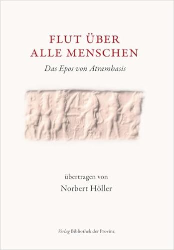 Flut über alle Menschen: Das Epos von Atramhasis, übertragen in Anklang an die Hausruckviertler Mundart mit deutschen Untertiteln