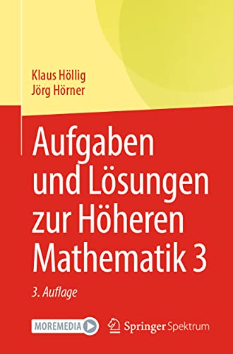 Aufgaben und Lösungen zur Höheren Mathematik 3 (Aufgaben Und Lösungen Zur Höheren Mathematik, 3) von Springer Spektrum