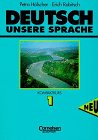 Deutsch - unsere Sprache - Bisherige Ausgabe: Deutsch, unsere Sprache, Neu, Bd.1, Lehrbuch, neue Rechtschreibung von Cornelsen Lehrbuch