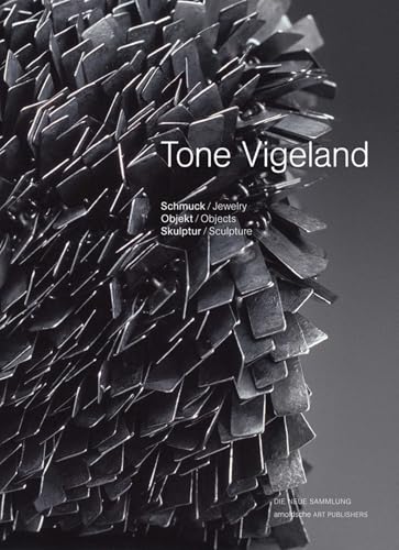 Tone Vigeland: Schmuck - Objekt - Skulptur / Jewelry - Objects - Sculpture von Arnoldsche Verlagsanstalt GmbH