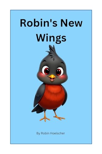 Robin's New Wings von Lulu.com