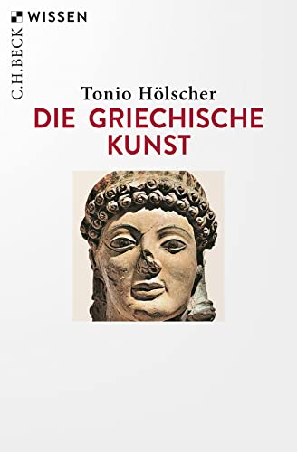 Die griechische Kunst (C.H.BECK Wissen)