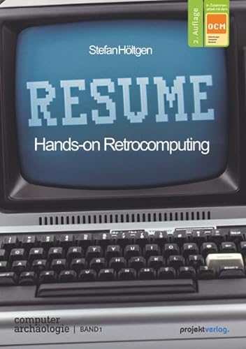 Resume: Hands-on Retrocomputing (Computerarchäologie)