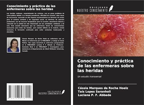 Conocimiento y práctica de las enfermeras sobre las heridas: Un estudio transversal