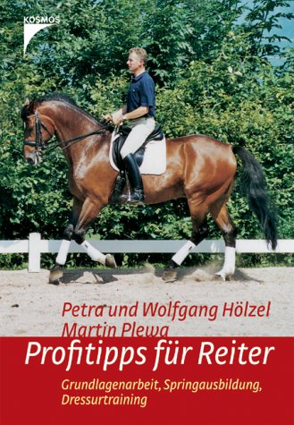 Profitipps für Reiter: Grundlagenarbeit, Springausbildung, Dressurtraining von Kosmos