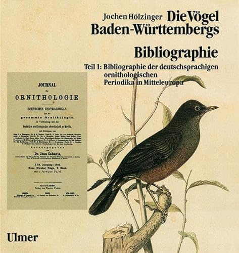 Die Vögel Baden-Württembergs, 7 Bde. in Tl.-Bdn., Bd.7, Bibliographie: Bibliographie der deutschsprachigen ornithologischen Periodika in Mitteleuropa