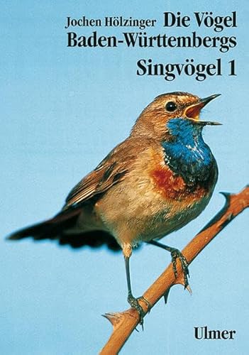 Die Vögel Baden-Württembergs. (Avifauna Baden-Württembergs): Die Vögel Baden-Württembergs, 7 Bde. in Tl.-Bdn., Bd.3/1, Singvögel: Passeriformes - ... - Sylviidae (Zweigsänger) (Grundlagenwerke)