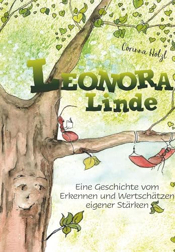 Leonora Linde: Eine Geschichte vom Erkennen und Wertschätzen eigener Stärken von Buchschmiede von Dataform Media GmbH
