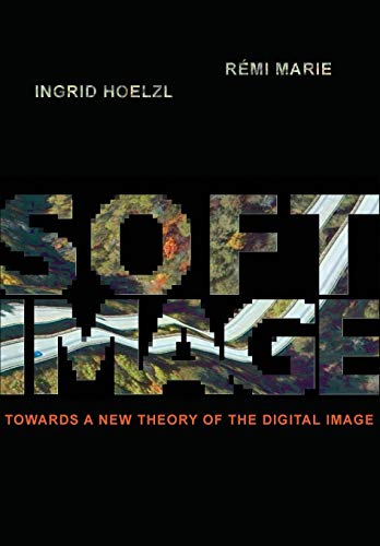 Softimage: Towards a New Theory of the Digital Image