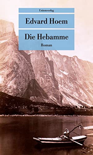 Die Hebamme: Roman (Unionsverlag Taschenbücher) von Unionsverlag