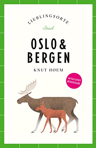 Oslo & Bergen Reiseführer LIEBLINGSORTE: Entdecken Sie das Lebensgefühl zweier Städte! | Mit vielen Insider-Tipps, farbigen Fotografien und ausklappbaren Karten